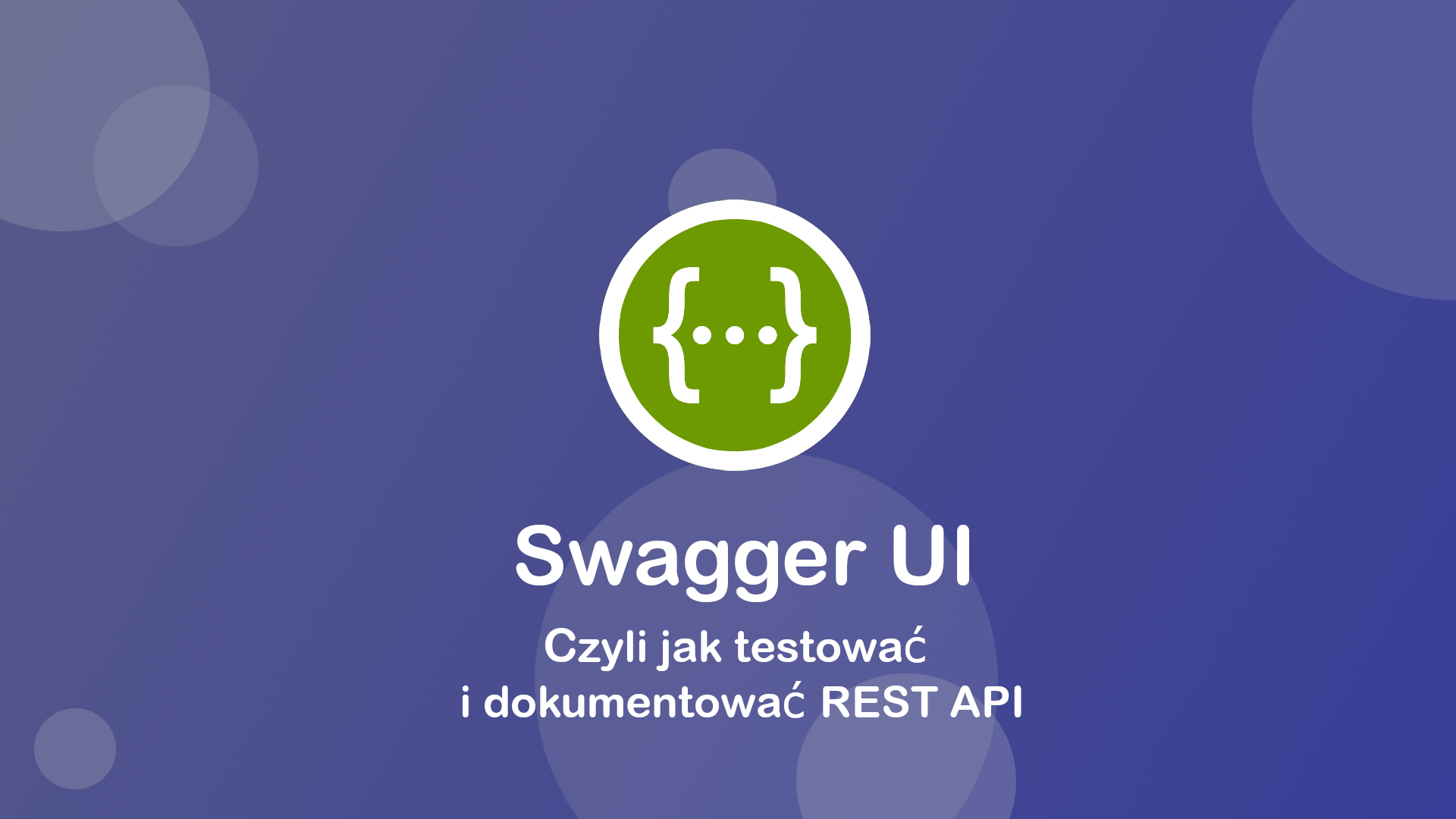 Swagger UI – Czyli jak testować i dokumentować REST API